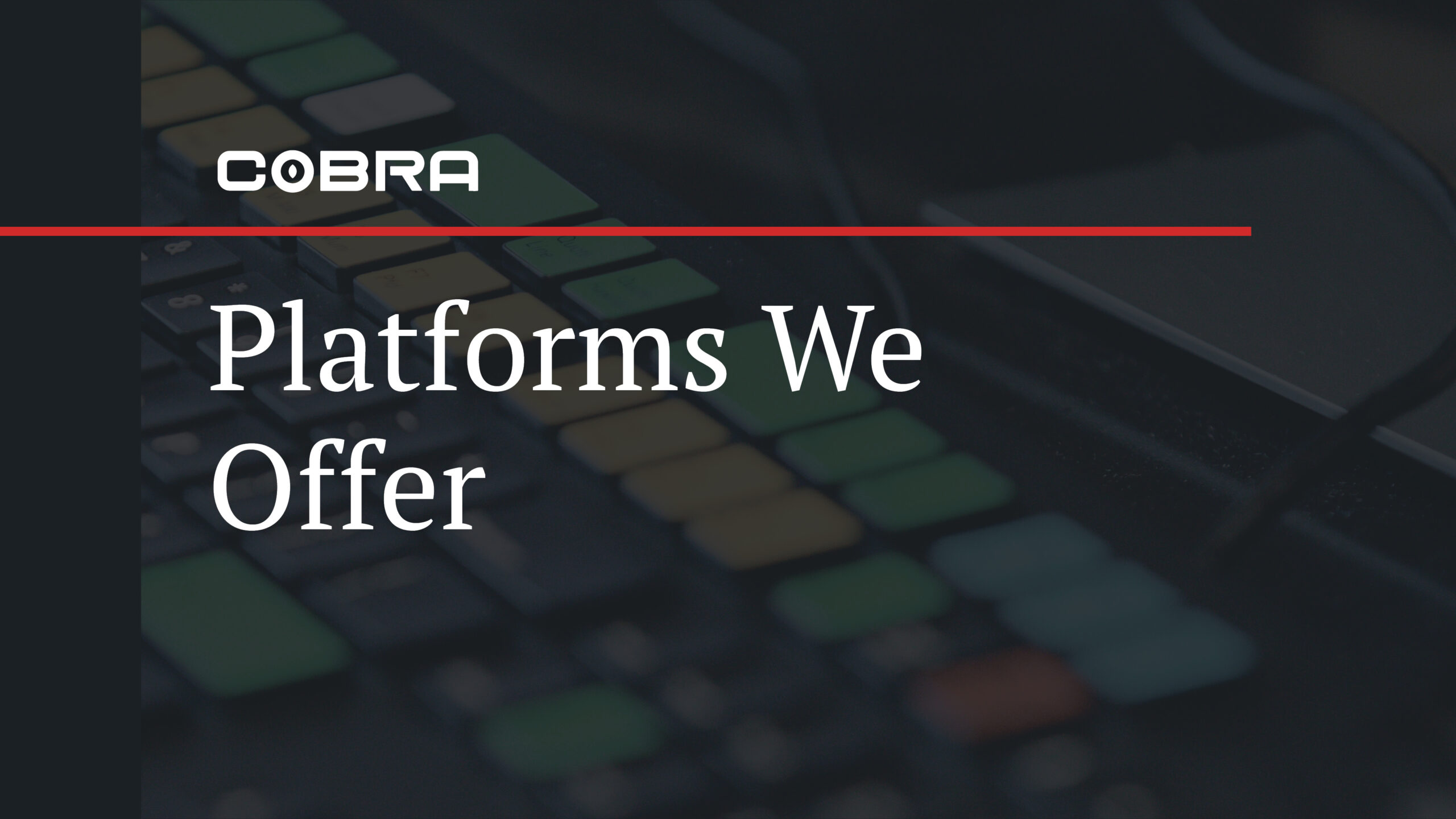 platforms-we-offer
